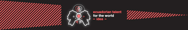 Lux Awards 2017 - ECUADORIAN TALENT FOR THE WORLD - IDEA