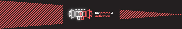 Lux Awards Shortlist 2017 - PROMO AND ACTIVATION