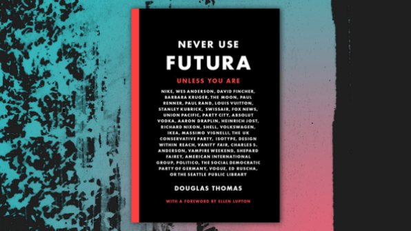 Never use Futura - libros diseño 2018